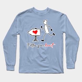 Follow your hearts Long Sleeve T-Shirt